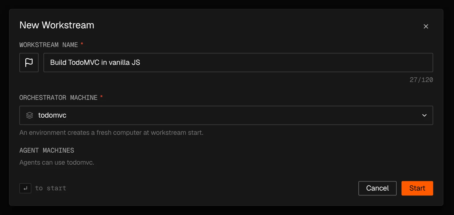 New Workstream dialog with a workstream name and an environment chosen as the orchestrator machine