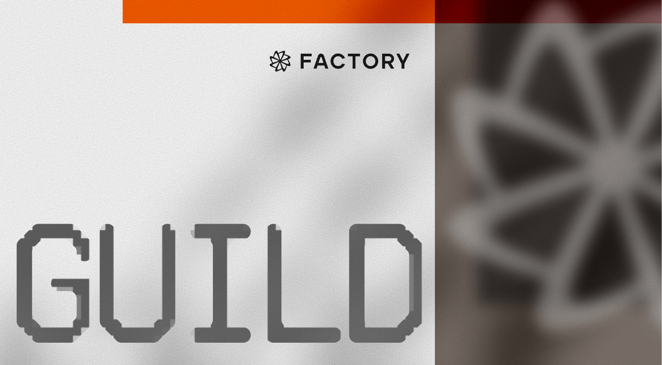 Launching the Factory Guild